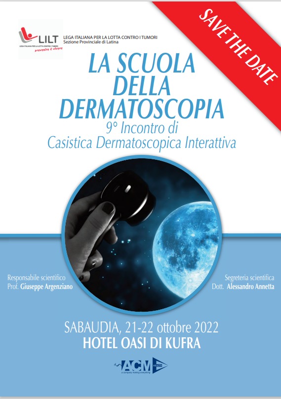 LA SCUOLA DELLA DERMATOSCOPIA, 9° Incontro di Casistica Dermatoscopica Interattiva, SABAUDIA, 21-22 ottobre 2022, HOTEL OASI di KUFRA